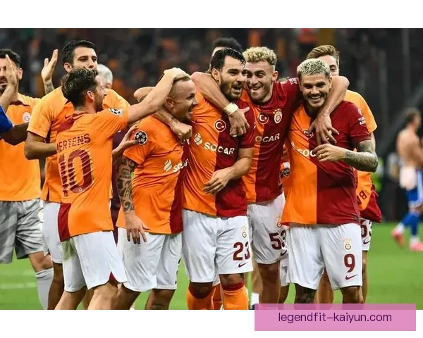 加拉塔萨雷防守体系持续提升 助力球队争夺新赛季荣誉